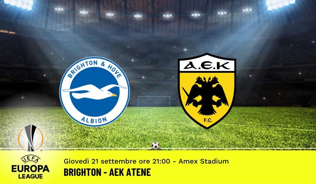 Brighton-AEK Atene, Europa League: diretta tv, formazioni e pronostici