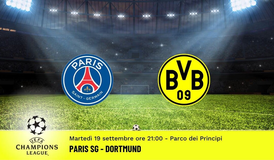 Paris SG-Borussia Dortmund, Champions League: diretta tv, formazioni e pronostici