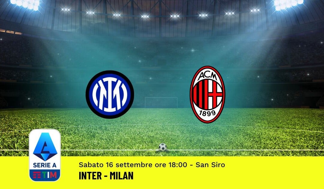 Pronostico Inter-Milan, 4ª Giornata Serie A: Info, Quote, Giocate Consigliate