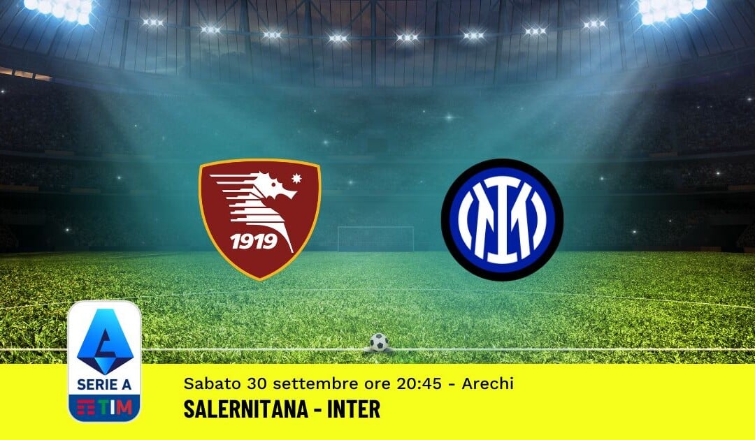 Pronostico Salernitana-Inter, 7ª Giornata Serie A: Info, Quote, Giocate Consigliate