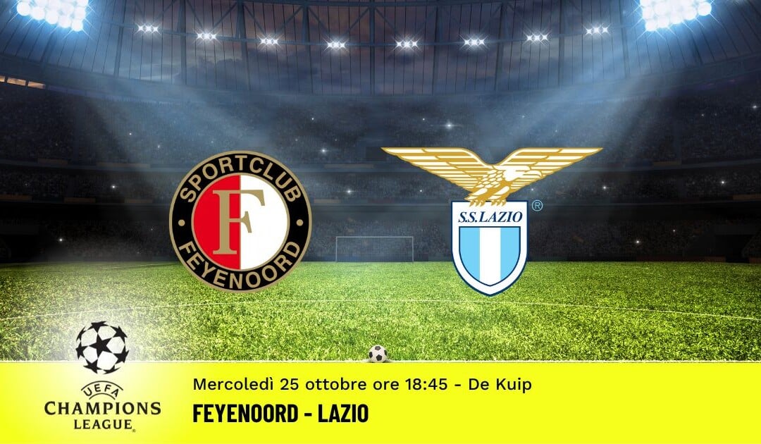 Feyenoord-Lazio, Champions League: diretta tv, formazioni e pronostici