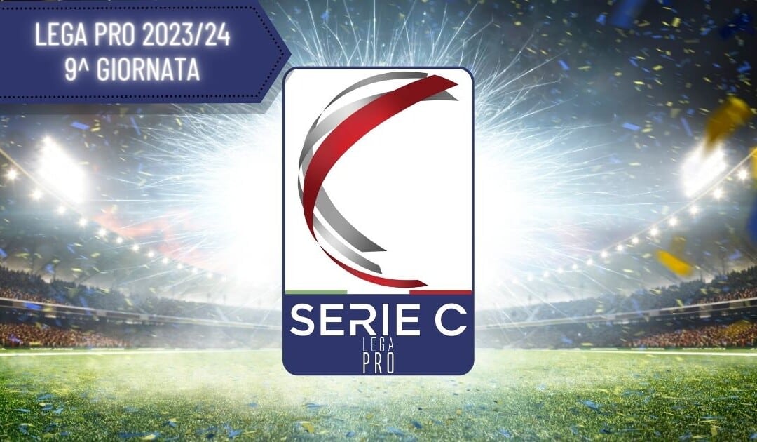 Serie C: Analisi match, Multipla e singole sulla 9^ GIORNATA (22 ottobre 2023)