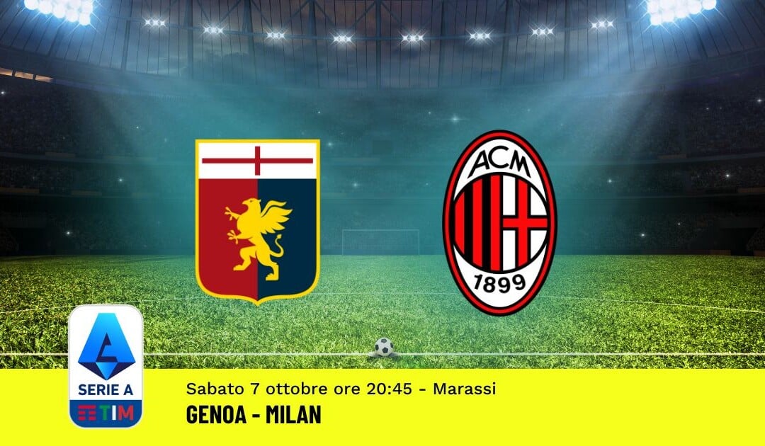 Pronostico Genoa-Milan, 8ª Giornata Serie A: Info, Quote, Giocate Consigliate