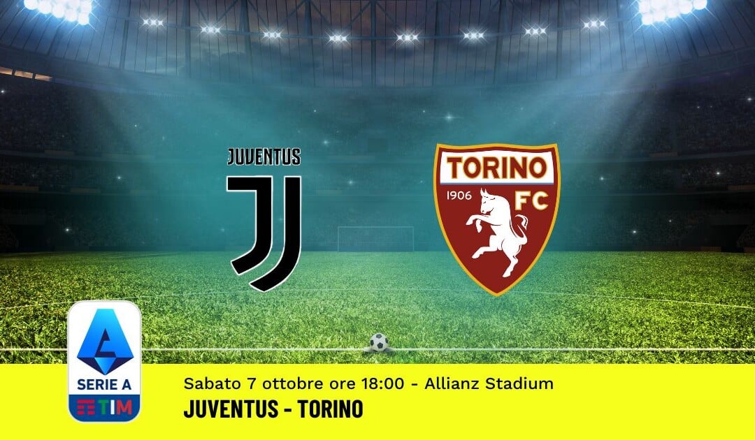 Pronostico Juventus-Torino, 8ª Giornata Serie A: Info, Quote, Giocate Consigliate