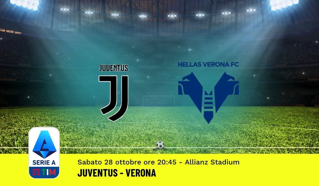 Pronostico Juventus-Verona, 10ª Giornata Serie A: Info, Quote, Giocate Consigliate