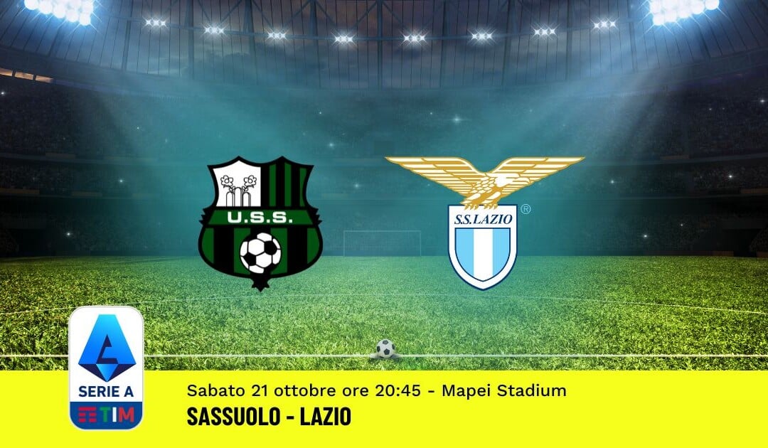 Pronostico Sassuolo-Lazio, 9ª Giornata Serie A: Info, Quote, Giocate Consigliate