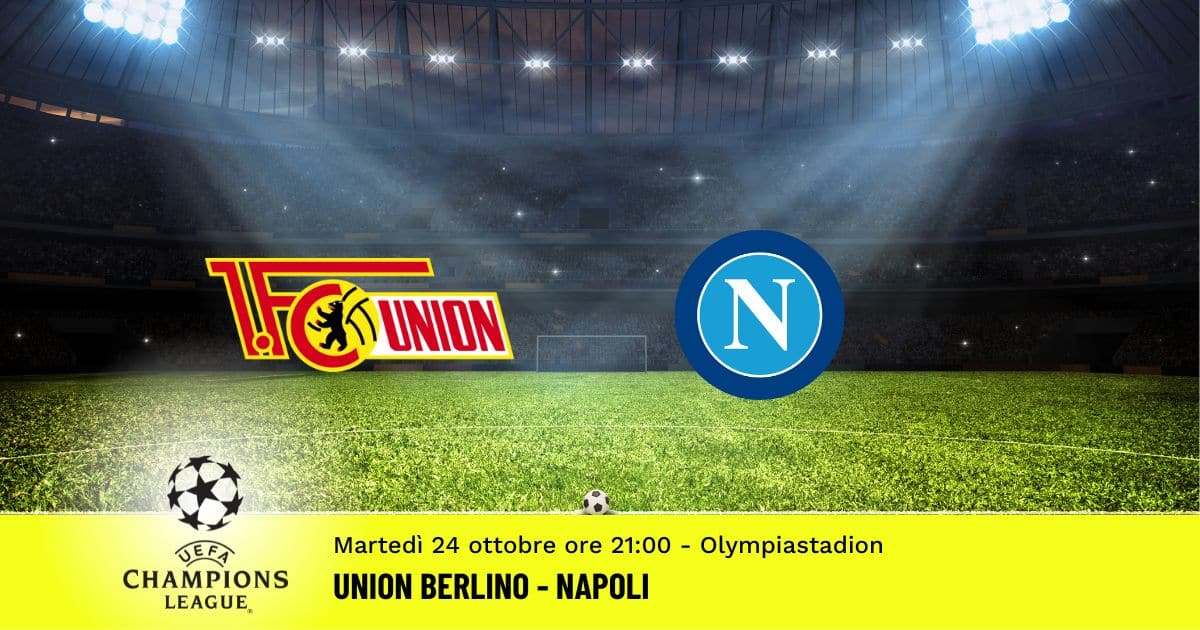 union-berlino-napoli-champions-league-24-ottobre-2023