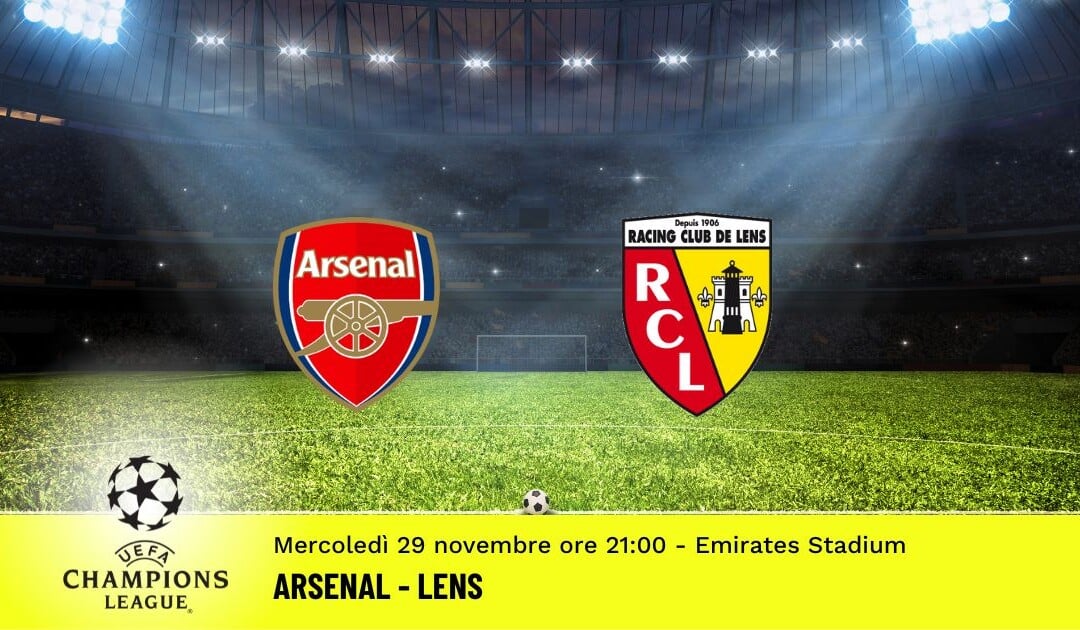 Arsenal-Lens, Champions League: diretta tv, formazioni e pronostici