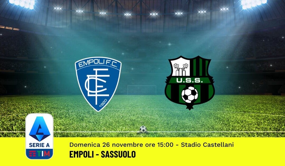 Pronostico Empoli-Sassuolo, 13ª Giornata Serie A: Info, Quote, Giocate Consigliate