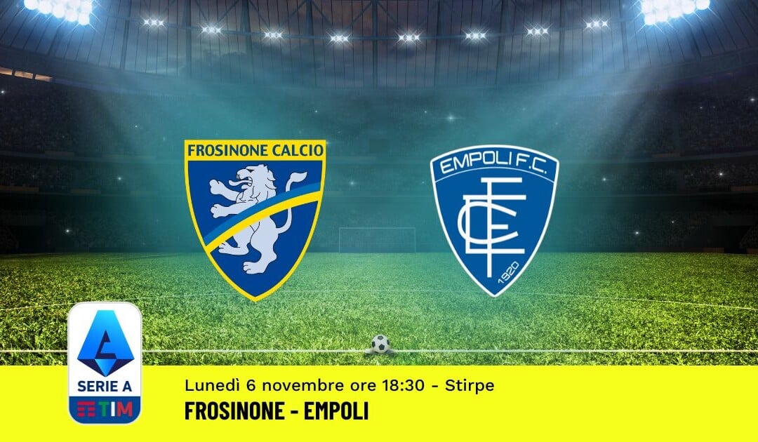 Pronostico Frosinone-Empoli, 11ª Giornata Serie A: Info, Quote, Giocate Consigliate