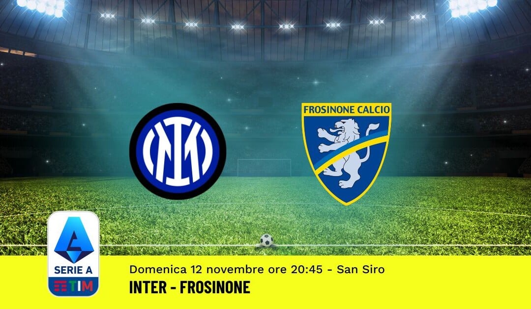 Pronostico Inter-Frosinone, 12ª Giornata Serie A: Info, Quote, Giocate Consigliate