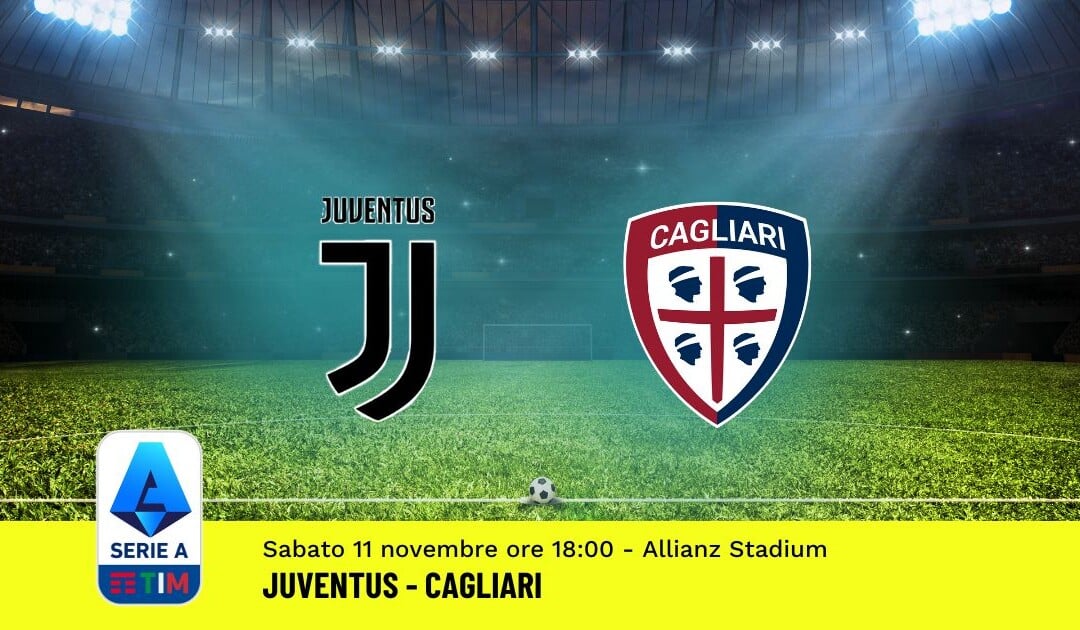 Pronostico Juventus-Cagliari, 12ª Giornata Serie A: Info, Quote, Giocate Consigliate