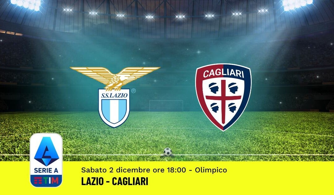 Pronostico Lazio-Cagliari, 14ª Giornata Serie A: Info, Quote, Giocate Consigliate