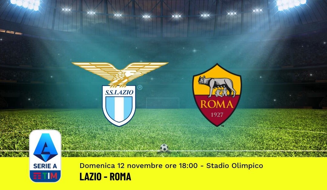 Pronostico Lazio-Roma, 12ª Giornata Serie A: Info, Quote, Giocate Consigliate