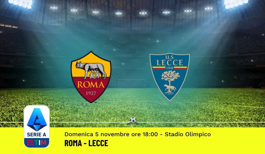 Pronostico Roma-Lecce, 11ª Giornata Serie A: Info, Quote, Giocate Consigliate