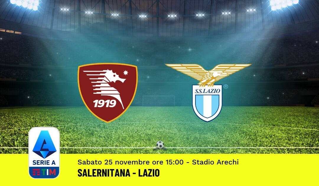 Pronostico Salernitana-Lazio, 13ª Giornata Serie A: Info, Quote, Giocate Consigliate