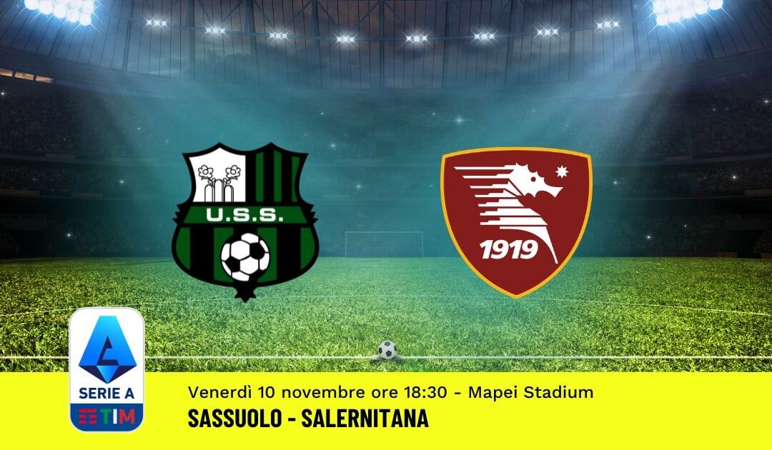 Pronostico Sassuolo-Salernitana, 12ª Giornata Serie A: Info, Quote, Giocate Consigliate