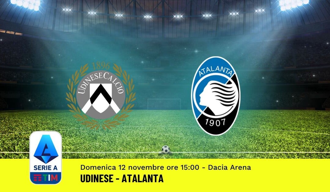 Pronostico Udinese-Atalanta, 12ª Giornata Serie A: Info, Quote, Giocate Consigliate