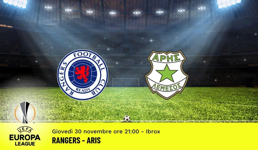 Rangers-Aris, Europa League: diretta tv, formazioni e pronostici