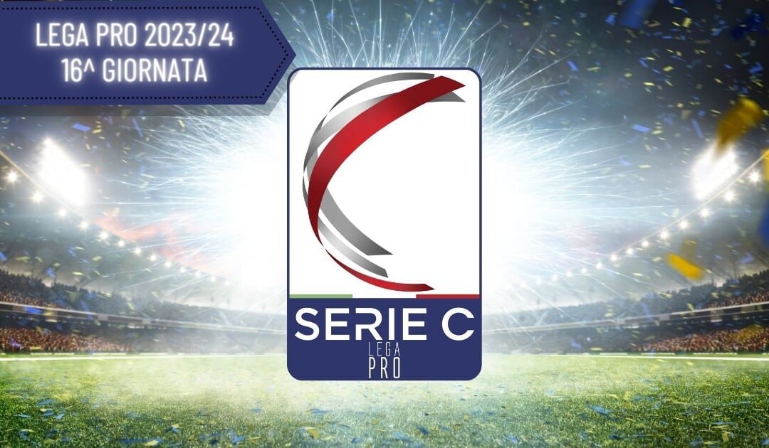 Serie C: Analisi match, Multipla e singole sulla 16^ GIORNATA (3 Dicembre 2023)
