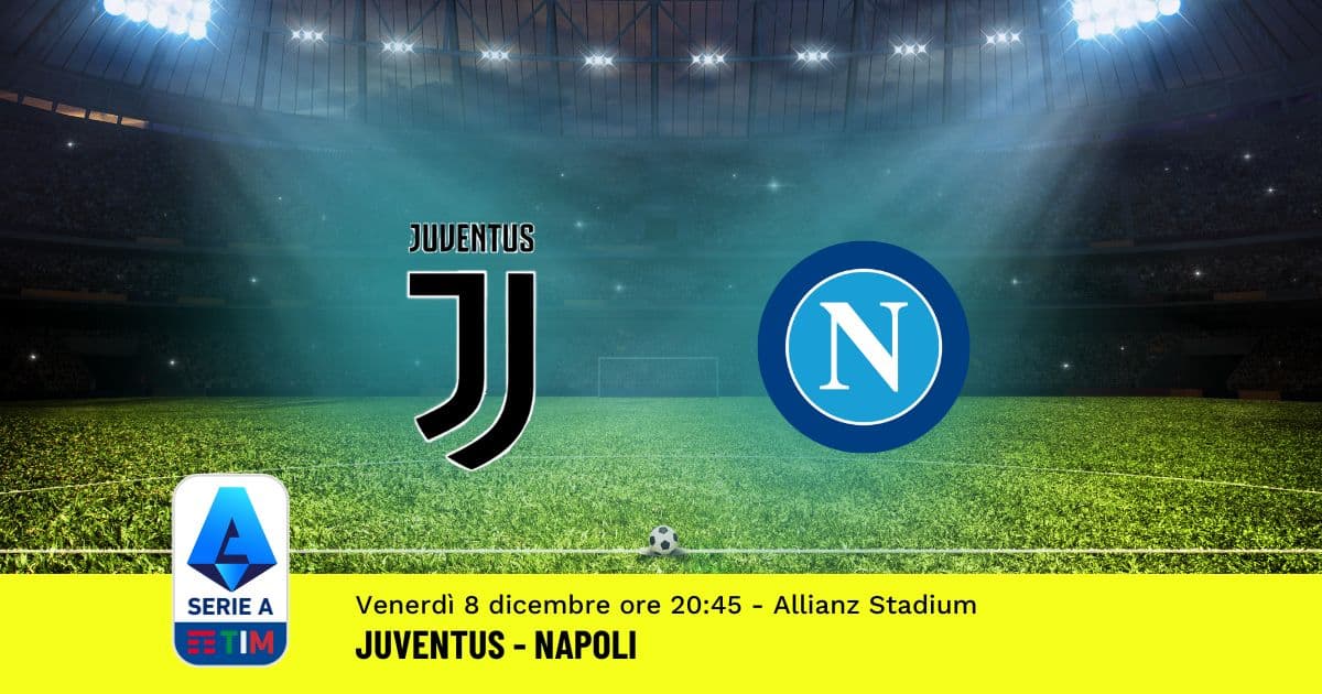 Notizie Serie A LIVE: è il giorno di Juve-Napoli, l'avvicinamento