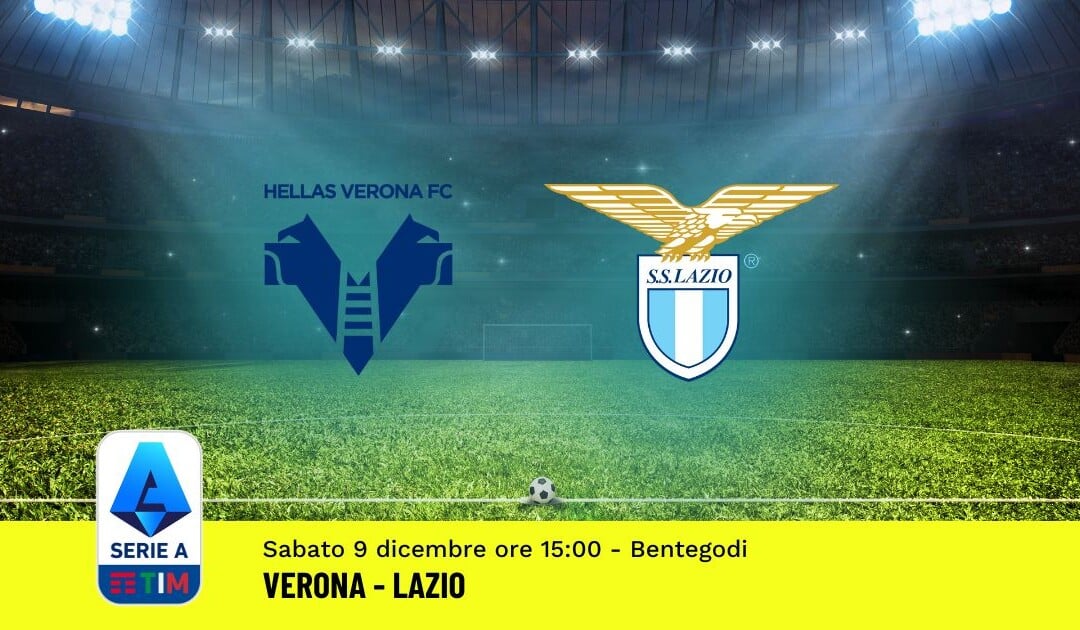 Pronostico Verona-Lazio, 15ª Giornata Serie A: Info, Quote, Giocate Consigliate