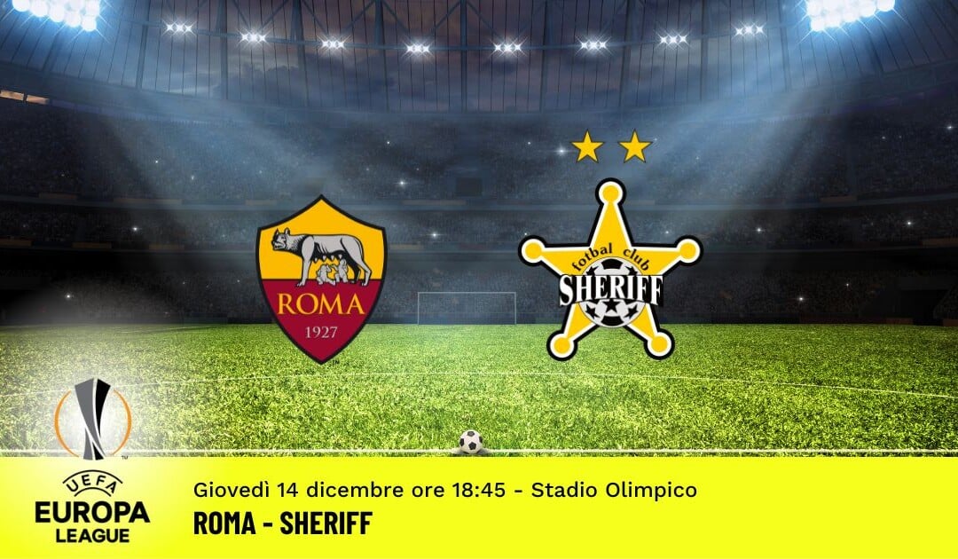 Roma-Sheriff, Europa League: diretta tv, formazioni e pronostici