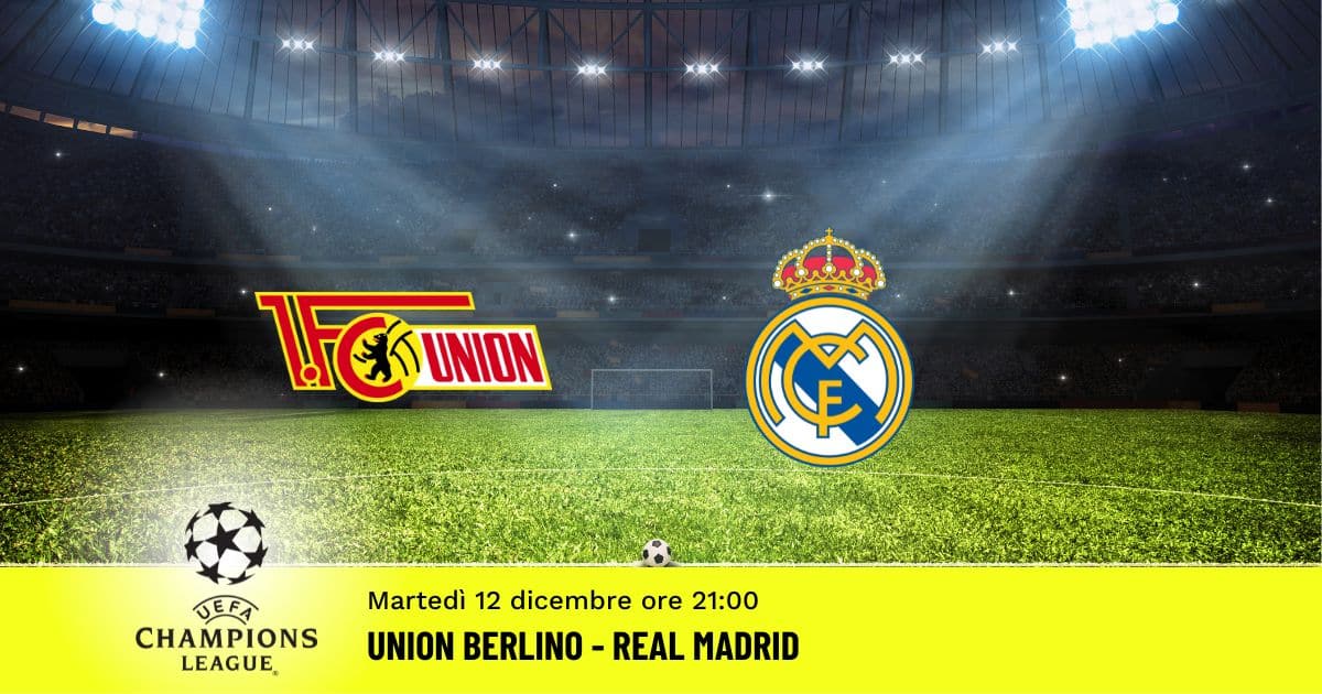 union-berlino-real-madrid-champions-league-12-dicembre-2023