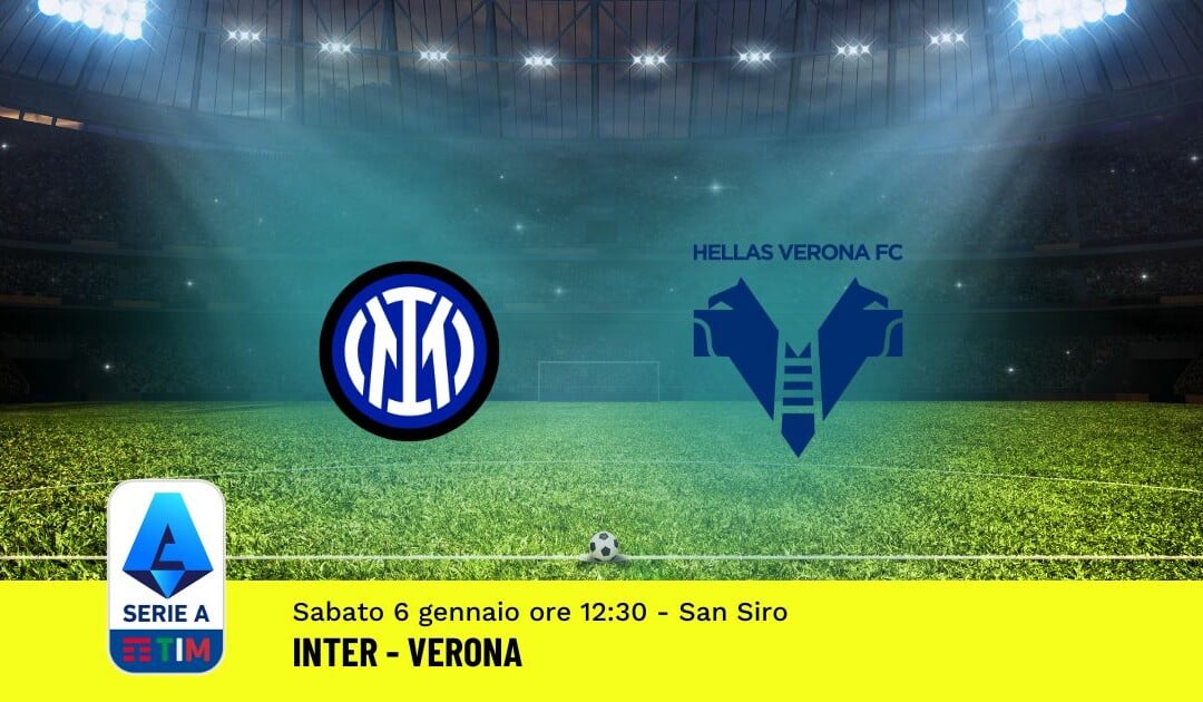 Pronostico Inter-Verona, 19ª Giornata Serie A: Info, Quote, Giocate Consigliate