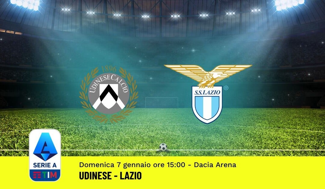 Pronostico Udinese-Lazio, 19ª Giornata Serie A: Info, Quote, Giocate Consigliate