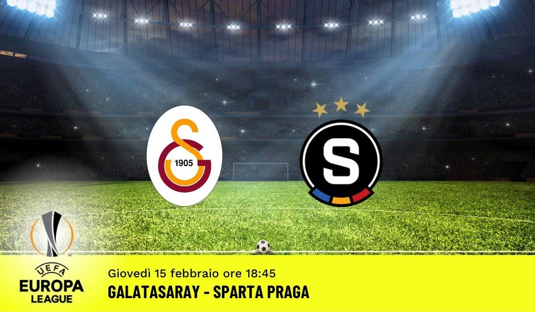 Galatasaray-Sparta Praga, Europa League: diretta tv, formazioni e pronostici