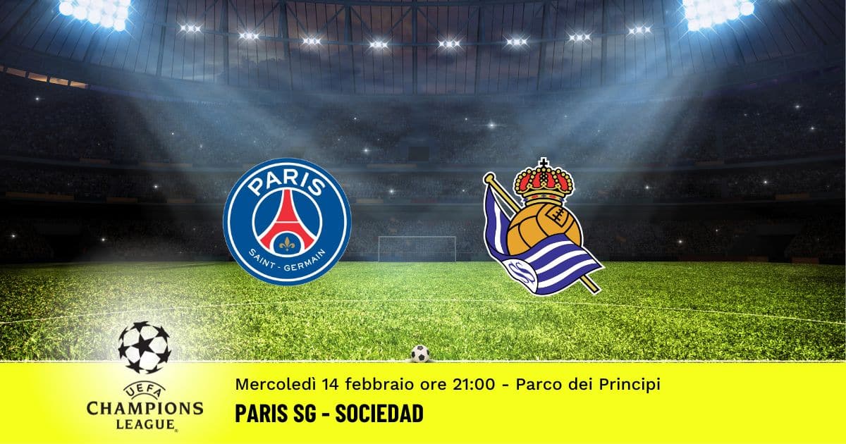 paris-sociedad-champions-league-14-febbraio-2024