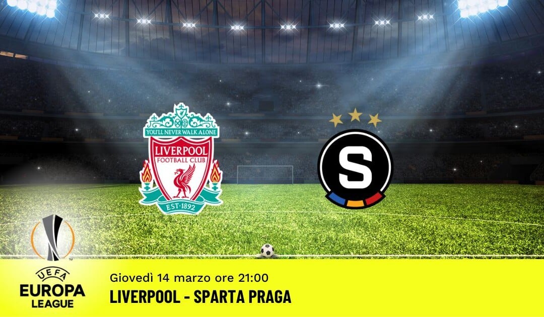 Liverpool-Sparta Praga, Europa League: diretta tv, formazioni e pronostici