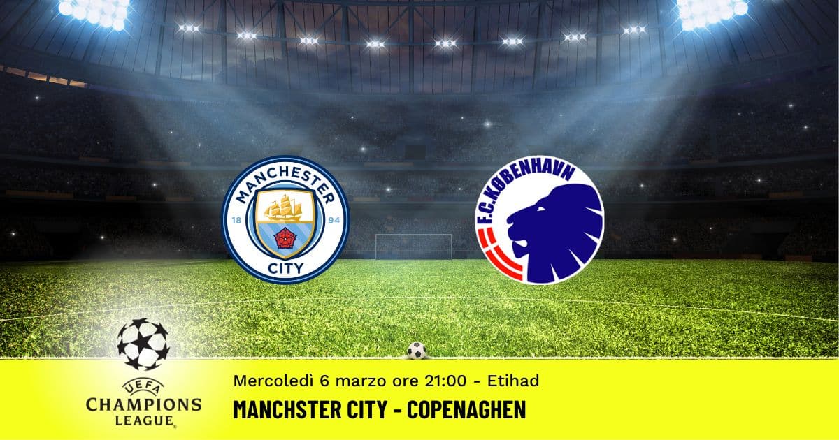 man-city-copenaghen-champions-league-6-marzo-2024