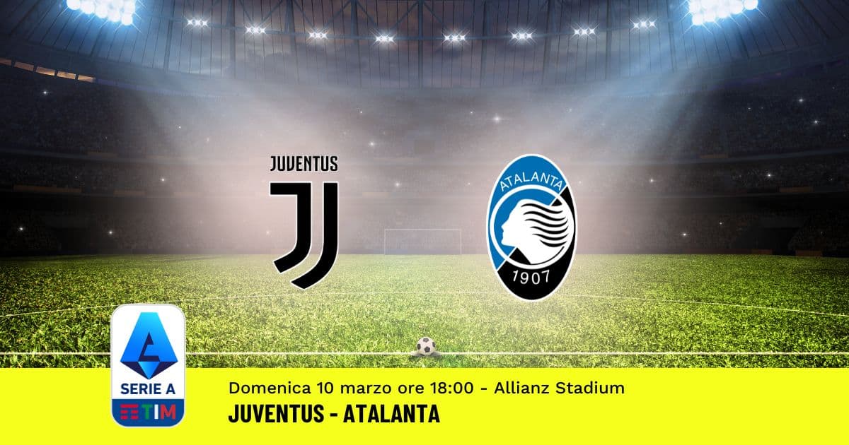 pronostico-juventus-atalanta-28-giornata-serie-a-10-marzo-2024