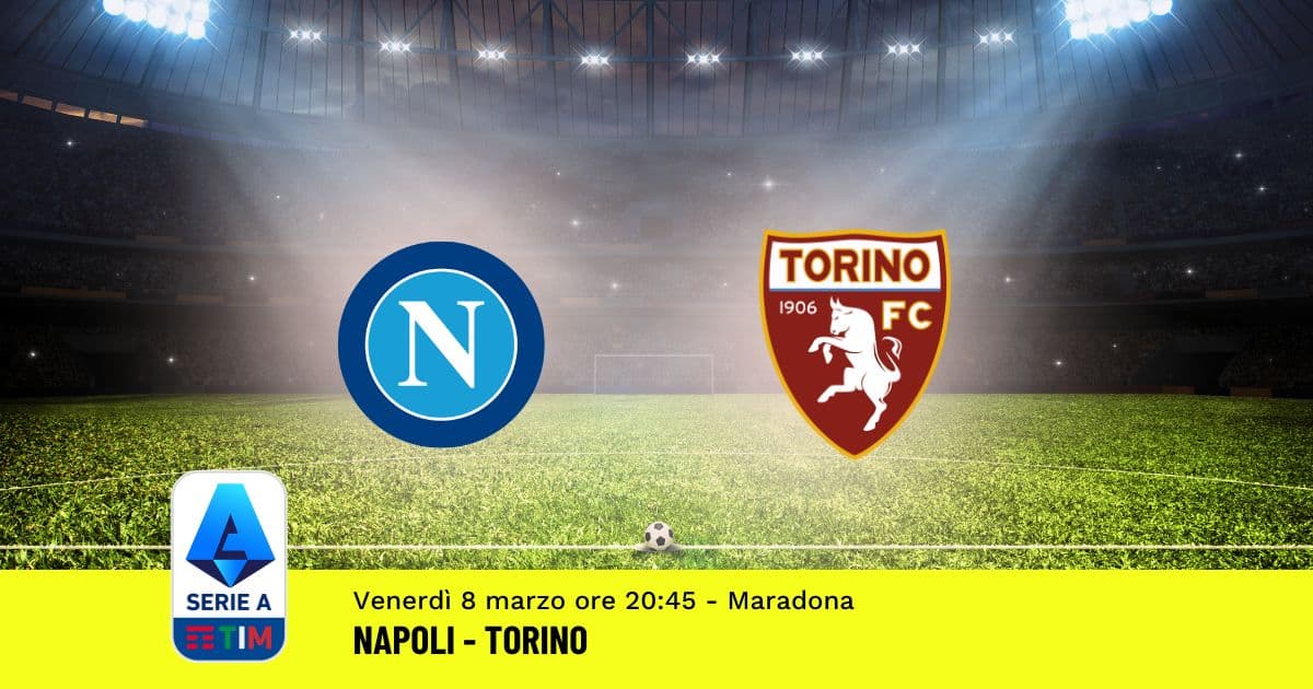 pronostico-napoli-torino-28-giornata-serie-a-8-marzo-2024