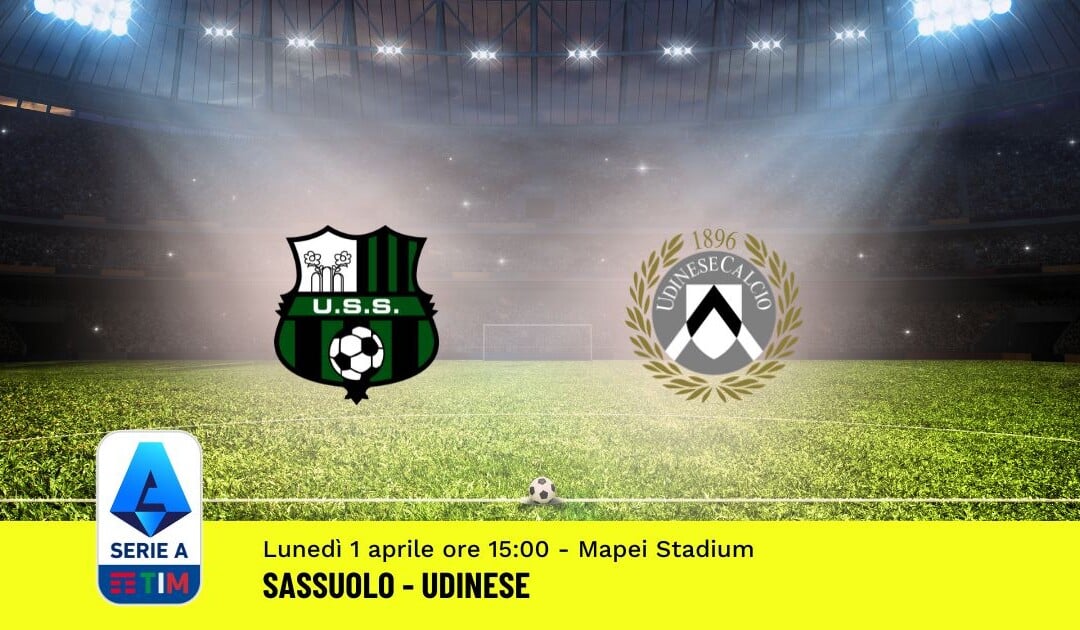 Pronostico Sassuolo-Udinese, 30ª Giornata Serie A: Info, Quote, Giocate Consigliate