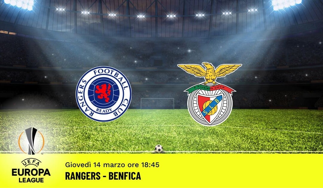 Rangers-Benfica, Europa League: diretta tv, formazioni e pronostici