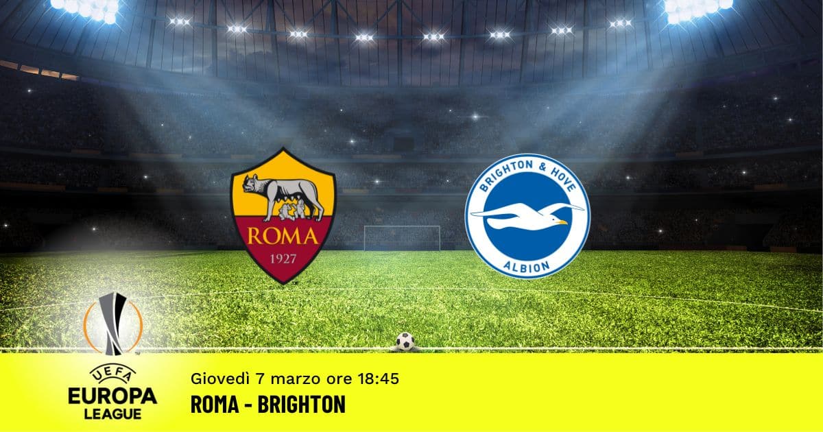 roma-brighton-europa-league-7-marzo-2024