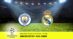 Manchester City-Real Madrid, Champions League: diretta tv, formazioni e pronostici