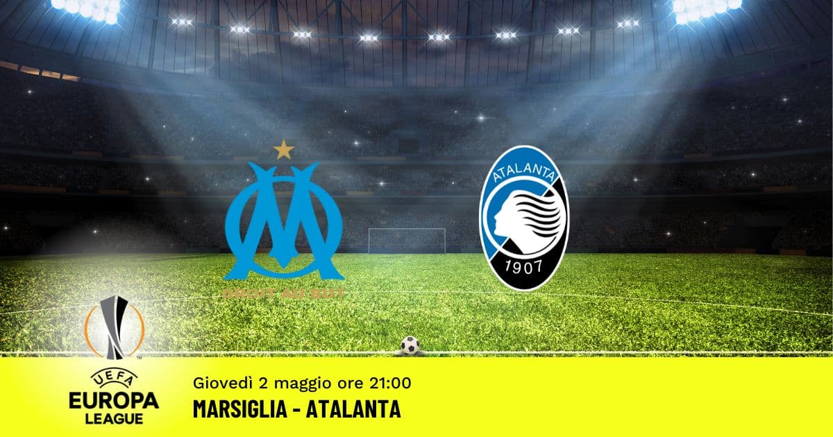 marsiglia-atalanta-europa-league-2-maggio-2024