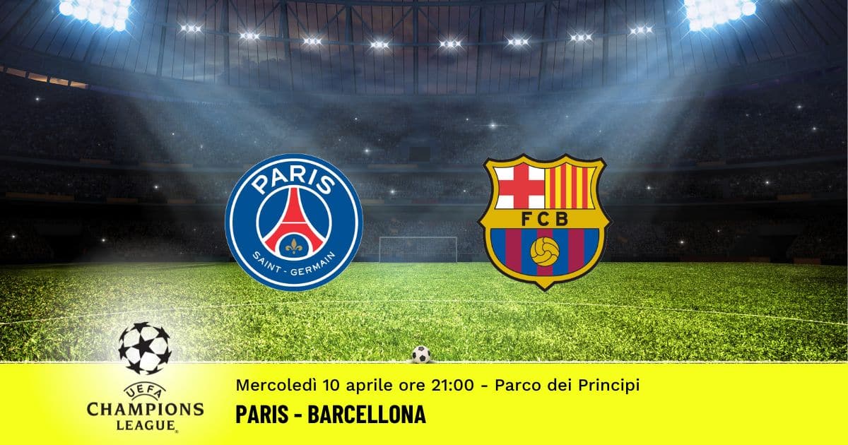 paris-barcellona-champions-league-10-aprile-2024