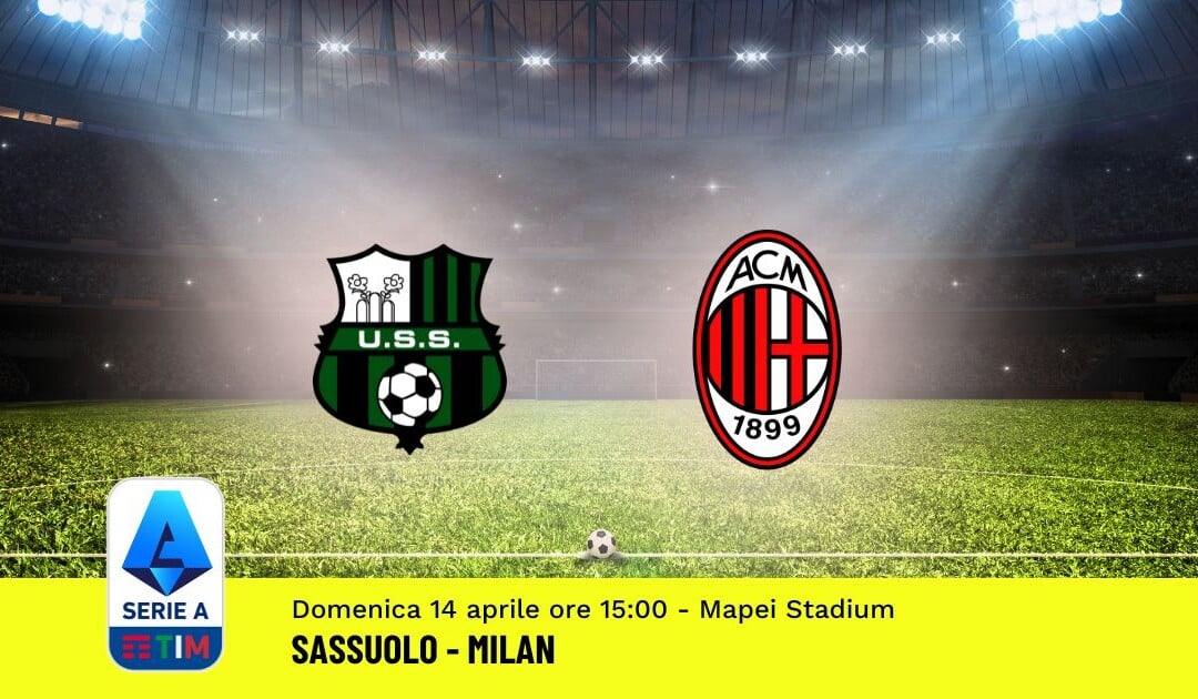 Pronostico Sassuolo-Milan, 32ª Giornata Serie A: Info, Quote, Giocate Consigliate