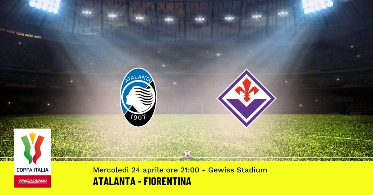 semifinale-coppa-italia-pronostico-atalanta-fiorentina-24-aprile-2024