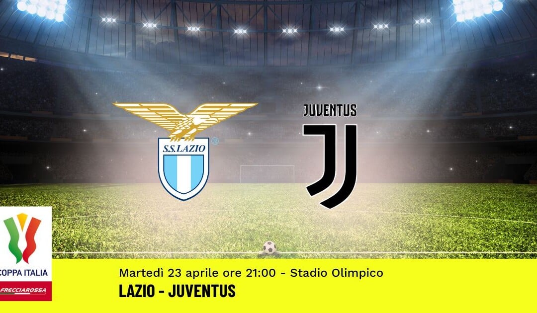Semifinale Coppa Italia: Pronostico Lazio-Juventus (23 Aprile 2024)