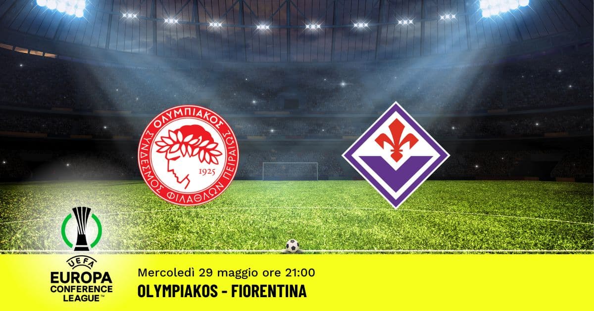 finale-conference-league-pronostico-olympiakos-fiorentina-29-maggio-2024