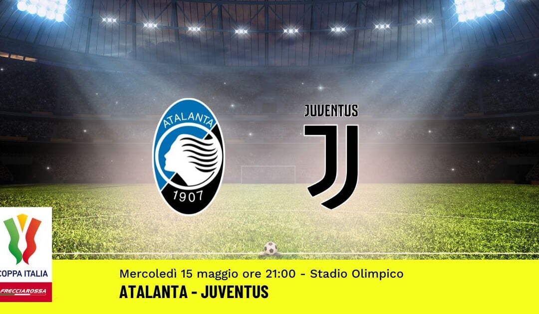 Finale Coppa Italia: Pronostico Atalanta-Juventus (15 Maggio 2024)