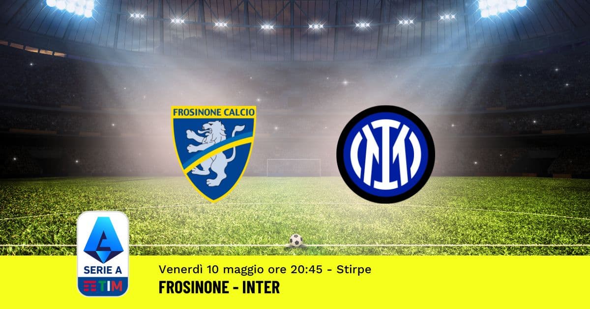 pronostico-frosinone-inter-36-giornata-serie-a-10-maggio-2024