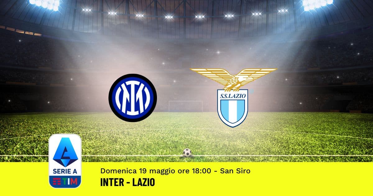 pronostico-inter-lazio-37-giornata-serie-a-19-maggio-2024