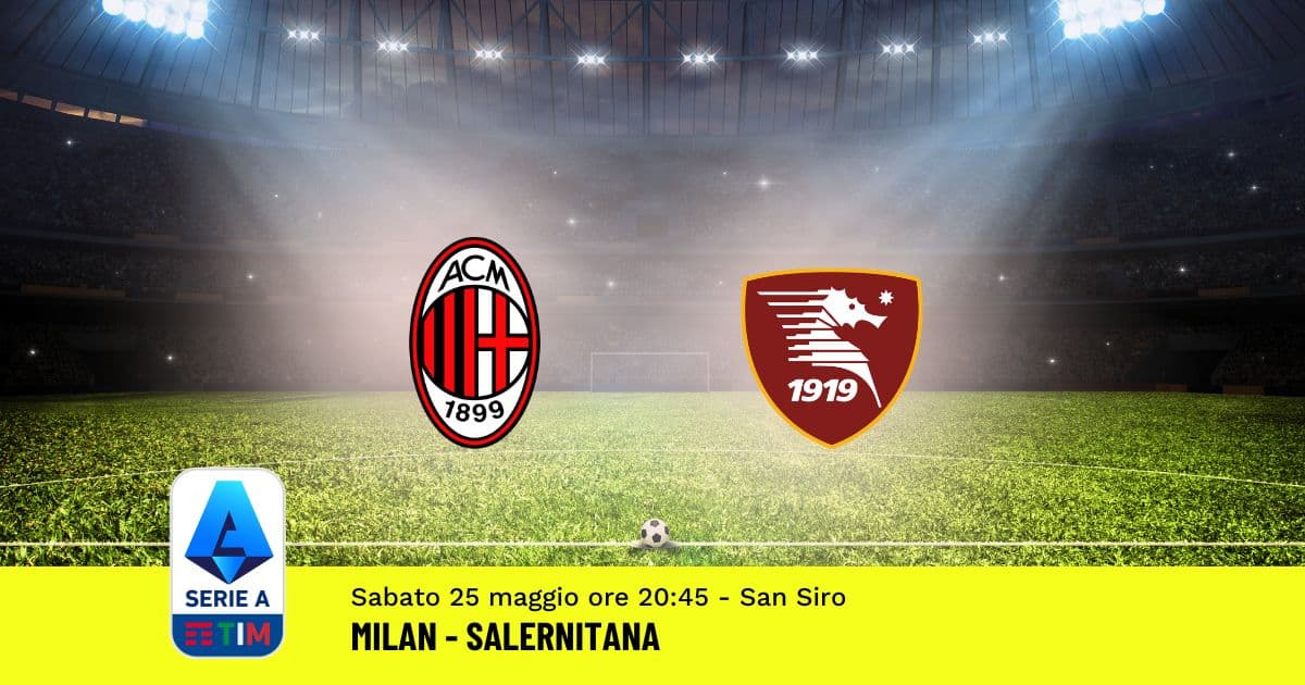 pronostico-milan-salernitana-38-giornata-serie-a-25-maggio-2024